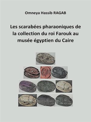 cover image of Les scarabées pharaoniques de la collection du roi Farouk au musée égyptien du Caire